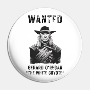 Gerard O'Regan - The White Coyote - Wanted Poster - White - Fantasy - Funny Witcher Pin