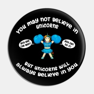 Unicorn will always believe in you Pin