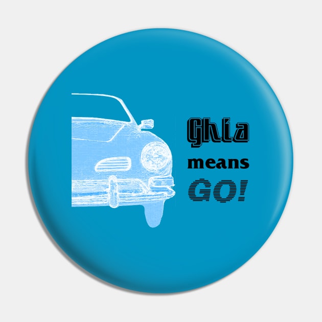 Ghia means GO! Pin by amigaboy