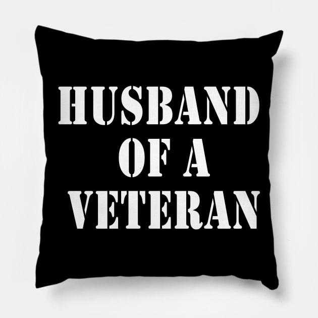 Husband of a Veteran and Proud of It Pillow by We Love Pop Culture