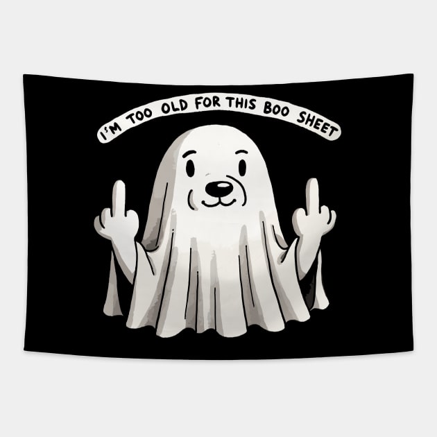 I’m too old for this Boo Shit Halloween Middlefinger Dog (Back Print) Tapestry by DoodleDashDesigns