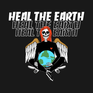 Heal the earth T-Shirt