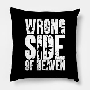 Wrong Side of Heaven Pillow