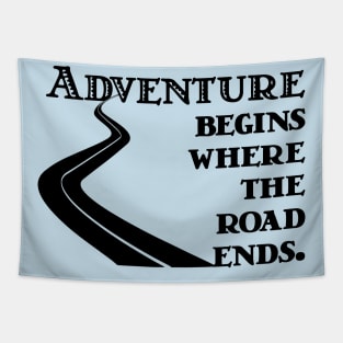 Adventure Begins where the Road Ends Tapestry