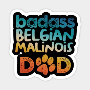 Badass Belgian Malinois Dad Magnet