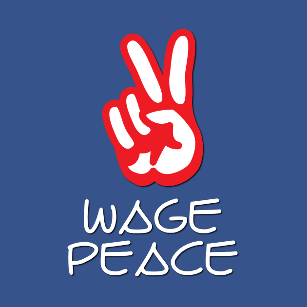 Wage Peace by Verl