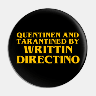 Quentinen and Tarantined by Writtin Directino Vintage Meme Funny Pin