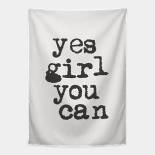 Yes Girl You Can in Black and White Tapestry