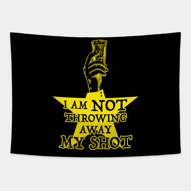 Not Throwing Away MY SHOT (Hamilton inspired - gold version) Tapestry by UselessRob