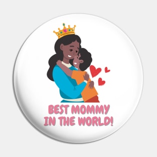 Best mommy in the world! Pin