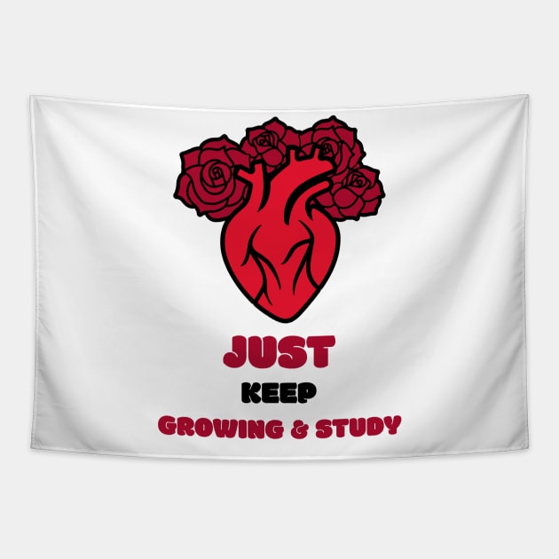 Just Keep Growing And Study - Medical Student in Medschool Tapestry by Medical Student Tees