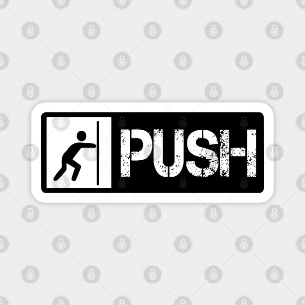 Push the door sign Magnet by Coolthings