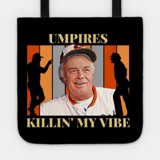 Umpires Killin' My Vibe Tote