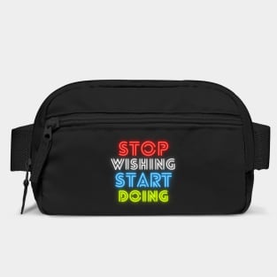 stop wishing start doing Bag