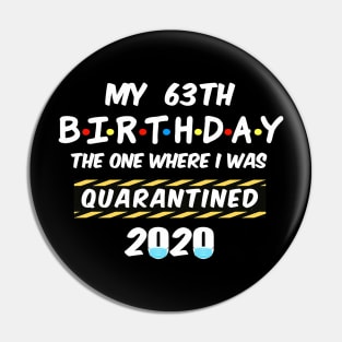 63th Birthday Quarantined Pin