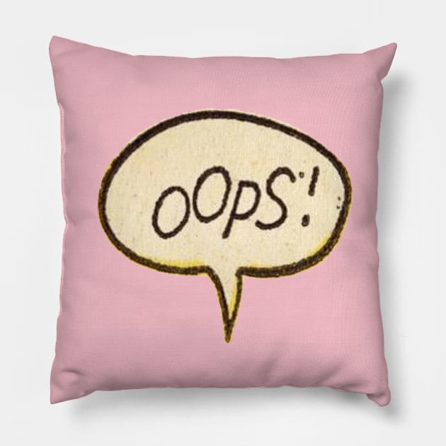 OOPS! Pillow by Eugene and Jonnie Tee's