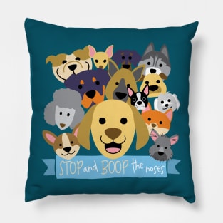 Stop and Boop the Noses (dog version) Pillow