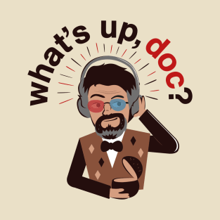 What's up, doc? T-Shirt