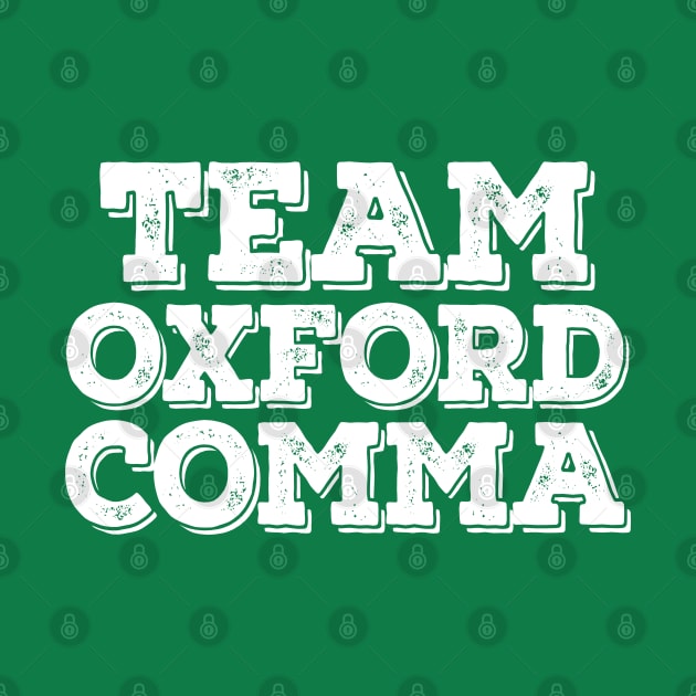 Team Oxford Comma  / English Nerds / College Life by DankFutura