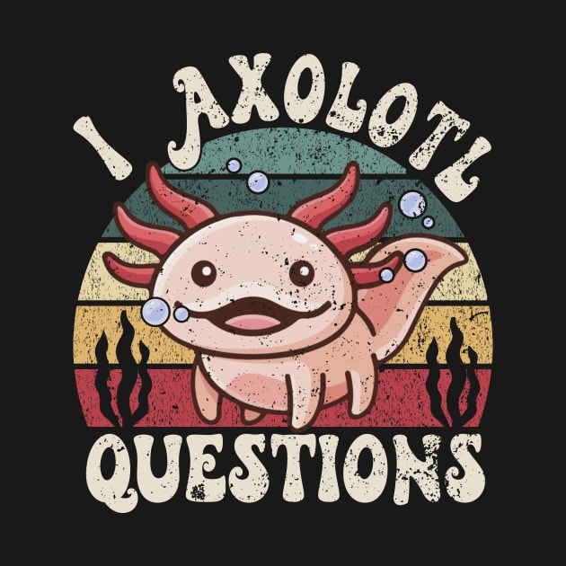 I Axolotl Questions Funny by wizardwenderlust