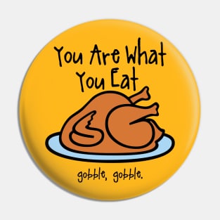 Your Are What You Eat Pin