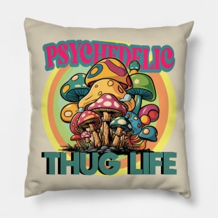 Psychedelic - Thug Life Pillow