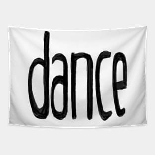 dance, small font, dance Tapestry