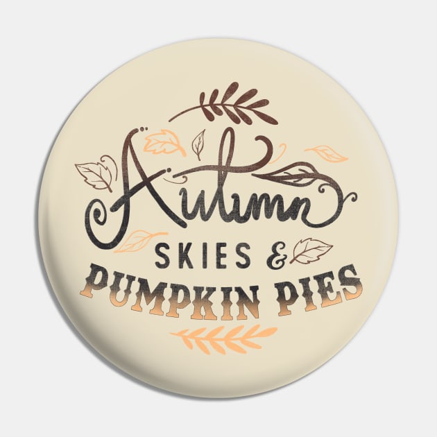 Autumn skies & Pumpkin Pies Pin by LifeTime Design