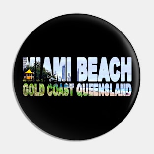 MIAMI BEACH Gold Coast Queensland - Australia Pin