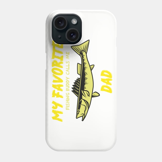 my favorite fishing buddy calls me dad FUNNY QUOTE Phone Case by MerchSpot