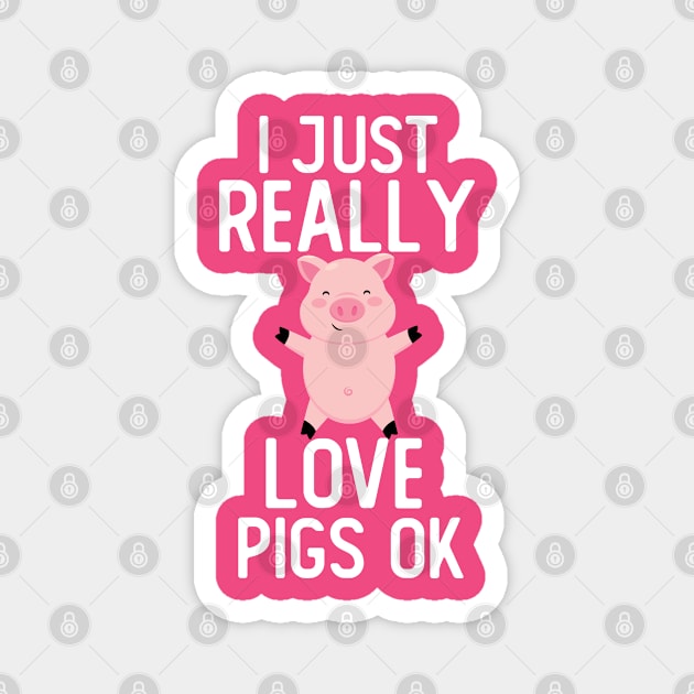 Cute Pigs I Just Really Love Pigs Ok Magnet by Simplybollo