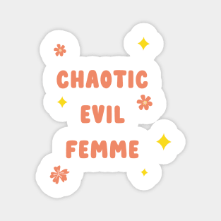 chaotic evil femme Magnet