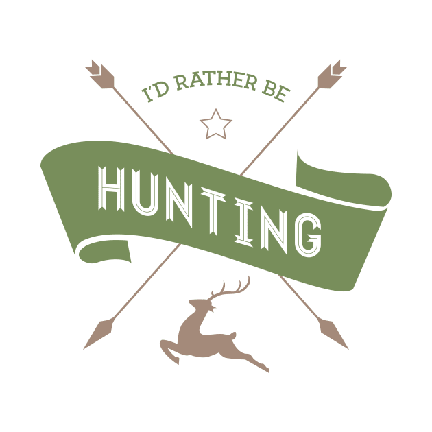 I'd Rather Be Hunting by Digster