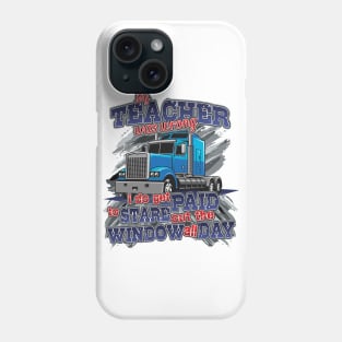 'My Teacher Was Wrong' Awesome Truck Gift Phone Case