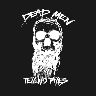 Dead Men Tell No Tales! T-Shirt