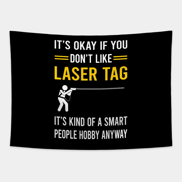 Smart People Hobby Laser Tag Tapestry by Good Day