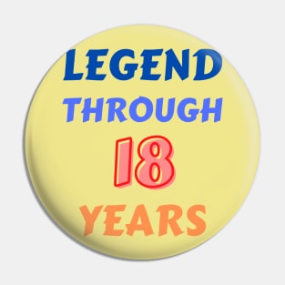 Legend Through 18 Years For Birthday Pin