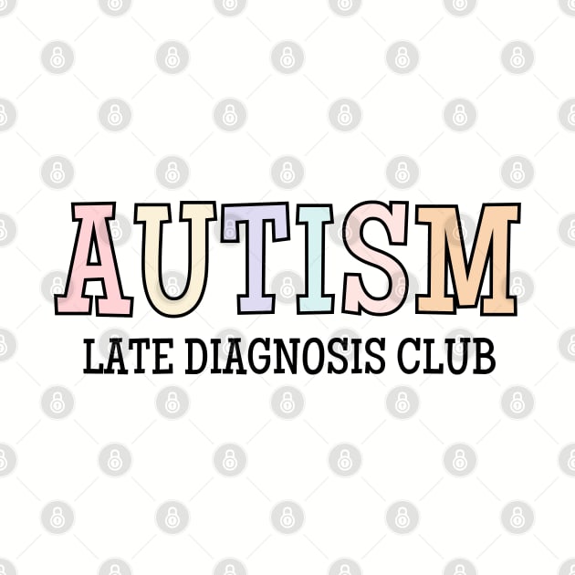 Autism Late Diagnosis Club, Neurodiversity, Autist by WaBastian