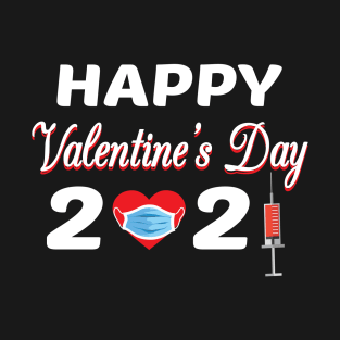 valentines day 2021 T-Shirt