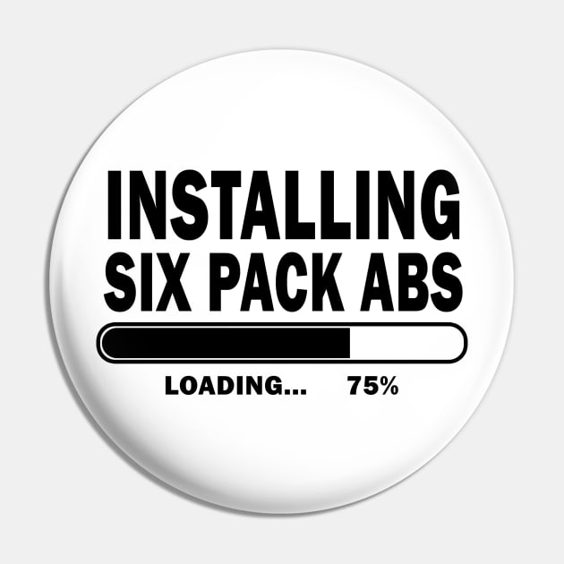 Installing Six Pack Abs Pin by geeklyshirts