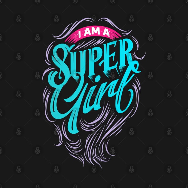 i am a super girl, gift for girls by Kingostore