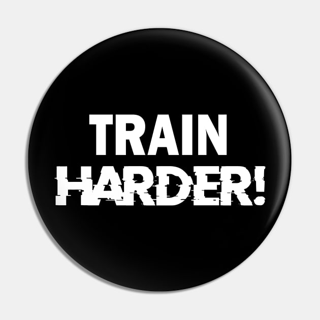 Exercise, Train Harder, Fitness Motivational Pin by johnnie2749