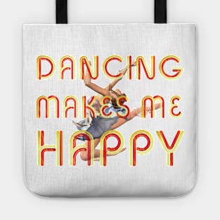 Dancing Makes Me Happy Tote