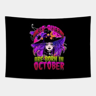 Halloqueens Are Born in October | Queens of Halloween T-Shirt Tapestry
