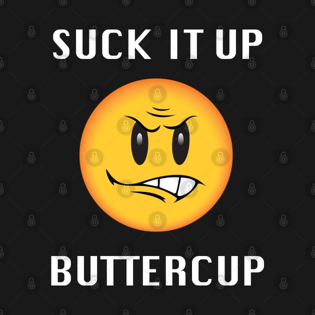 Emoji Suck It Up Buttercup Funny Suck It Up Buttercup Pin TeePublic