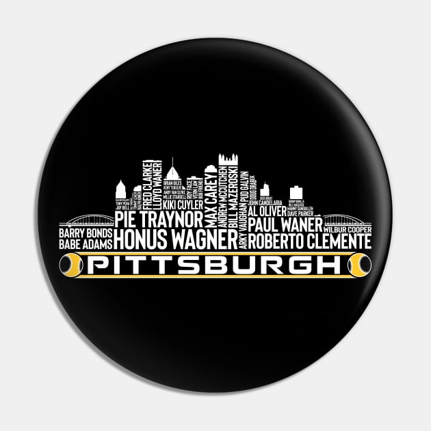 Pittsburgh Baseball Team All Time Legends, Pittsburgh City Skyline Pin by Legend Skyline