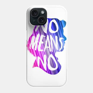 No Means No Phone Case