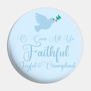 O Come All Ye Faithful Pin