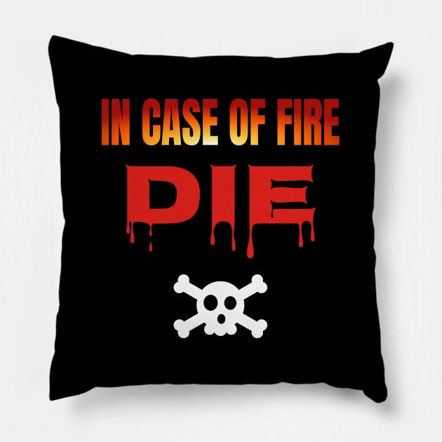 In Case Of Fire Die Pillow by Axiomfox