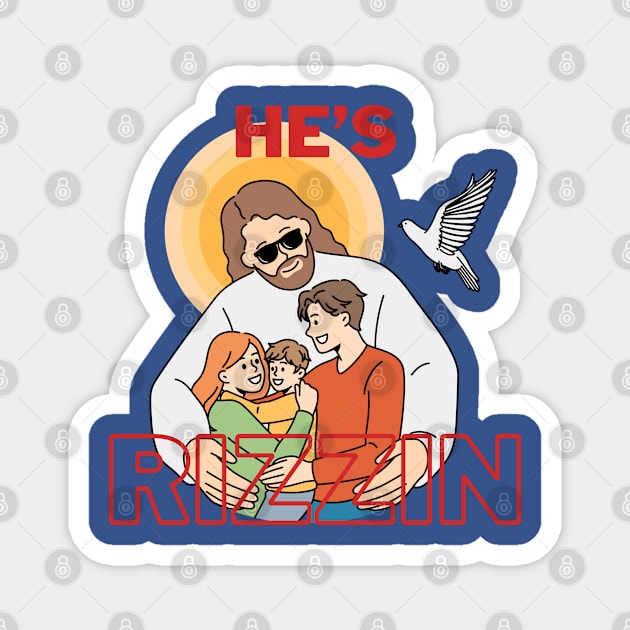 HE IS RIZZIN FAMILY Magnet by Lolane